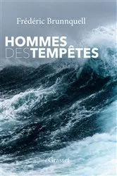 Book cover of Hommes des tempêtes by Frédéric Brunnquell