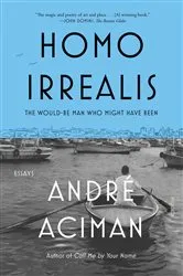 Book cover of Homo Irrealis by André Aciman