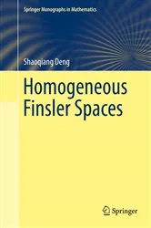 Book cover of Homogeneous Finsler Spaces by Shaoqiang Deng
