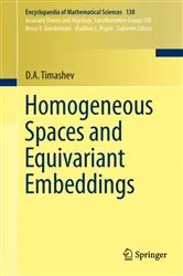 Book cover of Homogeneous Spaces and Equivariant Embeddings by D.A. Timashev