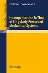 Book cover of Homogenization in Time of Singularly Perturbed Mechanical Systems by Unknown