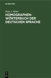 Book cover of Homographen-Wörterbuch der deutschen Sprache by Heinz J. Weber