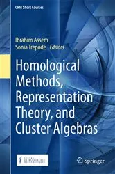 Book cover of Homological Methods, Representation Theory, and Cluster Algebras by Ibrahim Assem
