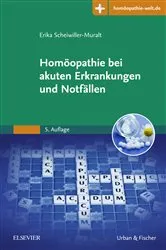 Book cover of Homöopathie akute Erkrankungen und Notfall (5th ed.) by Erika Scheiwiller-Muralt