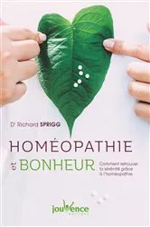 Book cover of Homéopathie et bonheur by Dr Richard Sprigg