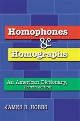 Book cover of Homophones and Homographs by James B. Hobbs