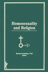Book cover of Homosexuality and Religion by Richard L Hasbany