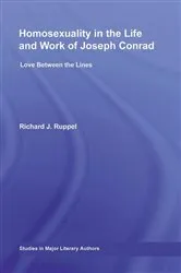 Book cover of Homosexuality in the Life and Work of Joseph Conrad by Richard J. Ruppel