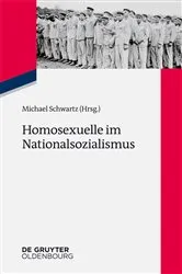 Book cover of Homosexuelle im Nationalsozialismus by Michael Schwartz