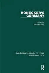 Book cover of Honecker's Germany (RLE: German Politics) by David Childs