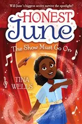 Book cover of Honest June: The Show Must Go On by Tina Wells