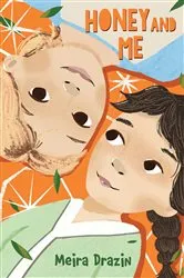 Book cover of Honey and Me by Meira Drazin