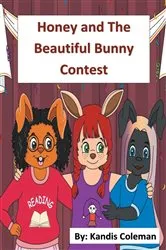 Book cover of Honey and The Beautiful Bunny Contest by Kandis Coleman