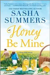 Book cover of Honey Be Mine by Sasha Summers