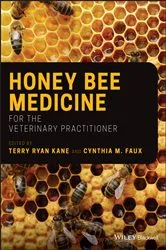 Book cover of Honey Bee Medicine for the Veterinary Practitioner by Terry Ryan Kane