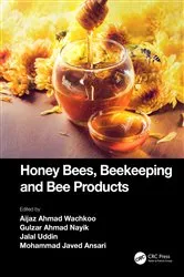 Book cover of Honey Bees, Beekeeping and Bee Products by Unknown