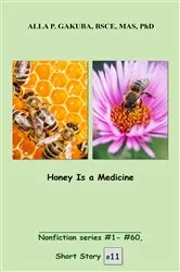 Book cover of Honey Is a Medicine. by Unknown