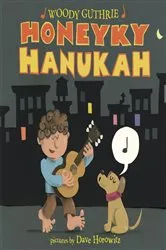 Book cover of Honeyky Hanukah by Woody Guthrie