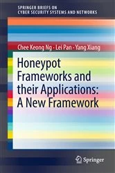 Book cover of Honeypot Frameworks and Their Applications: A New Framework by Chee Keong NG