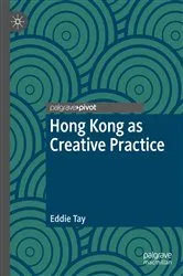 Book cover of Hong Kong as Creative Practice by Eddie Tay