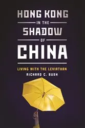 Book cover of Hong Kong in the Shadow of China by Richard C. Bush