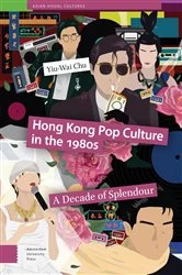 Book cover of Hong Kong Pop Culture in the 1980s by Yiu-Wai Chu