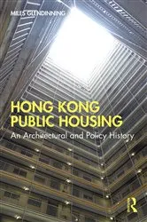 Book cover of Hong Kong Public Housing by Miles Glendinning