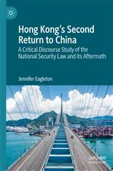 Book cover of Hong Kong's Second Return to China by Jennifer Eagleton
