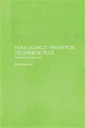 Book cover of Hong Kong's Transition to Chinese Rule by Ralf Horlemann
