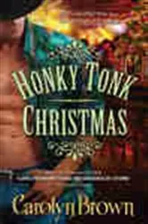 Book cover of Honky Tonk Christmas by Carolyn Brown