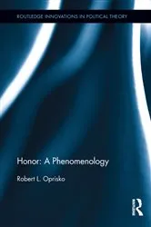 Book cover of Honor: A Phenomenology by Robert L. Oprisko