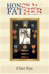 Book cover of Honor My Father by Clint Nye