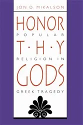 Book cover of Honor Thy Gods by Jon D. Mikalson