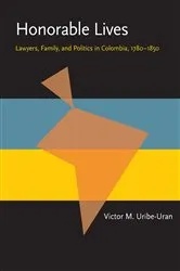 Book cover of Honorable Lives by Victor Uribe-Uran