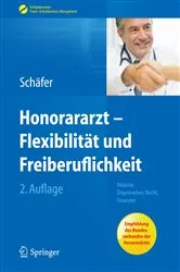Book cover of Honorararzt - Flexibilität und Freiberuflichkeit (2nd ed.) by Nicolai Schäfer