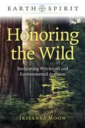 Book cover of Honoring the Wild by Irisanya Moon