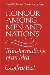 Book cover of Honour Among Men and Nations by Geoffrey Best