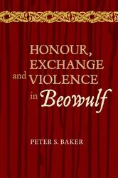 Book cover of Honour, Exchange and Violence in Beowulf by Peter Stuart Baker