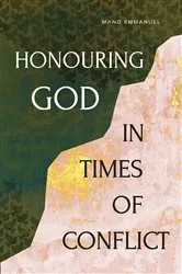 Book cover of Honouring God in Times of Conflict by Mano Emmanuel