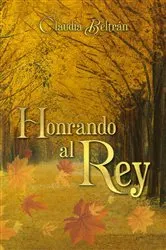Book cover of Honrando al Rey by Claudia Beltrán