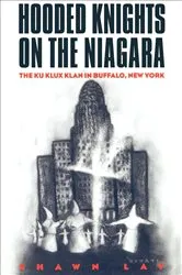 Book cover of Hooded Knights on the Niagara by Shawn Lay