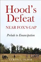 Book cover of Hood's Defeat Near Fox's Gap by Curtis L. Older