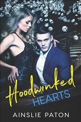 Book cover of Hoodwinked Hearts by Ainslie Paton