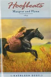 Book cover of Hoofbeats: Margret and Flynn, 1875 by Kathleen Duey