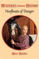 Book cover of Hoofbeats of Danger by Holly Hughes