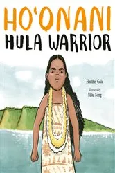 Book cover of Ho'onani: Hula Warrior by Heather Gale