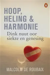 Book cover of Hoop, heling & harmonie by Malcolm de Roubaix