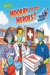 Book cover of Hooray for Our Heroes! (Sesame Street) by Sarah Albee