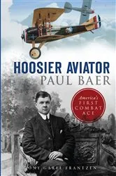 Book cover of Hoosier Aviator Paul Baer by Tony Garel-Frantzen