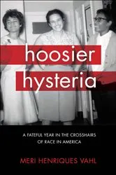Book cover of Hoosier Hysteria by Meri Henriques Vahl